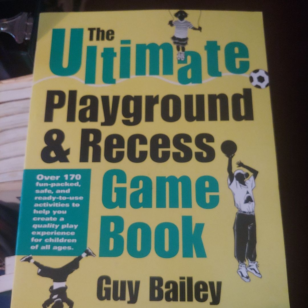 The Ultimate Playground and Recess Game Book