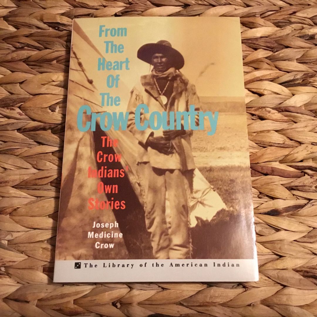 From the Heart of the Crow Country