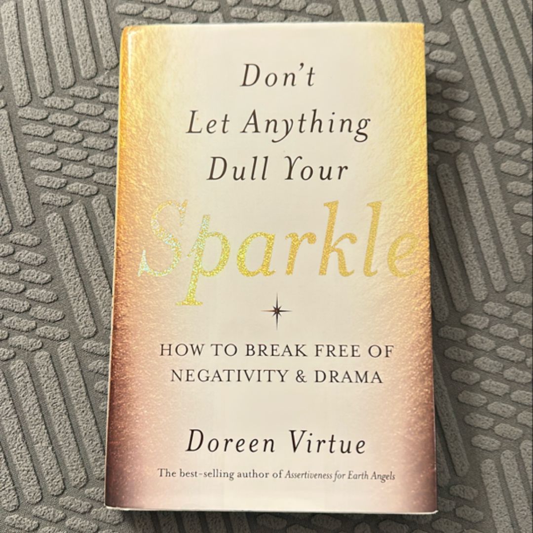 Don't Let Anything Dull Your Sparkle