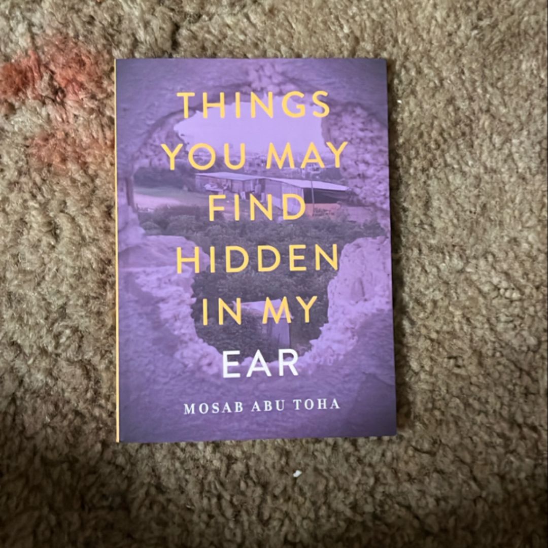 Things You May Find Hidden in My Ear