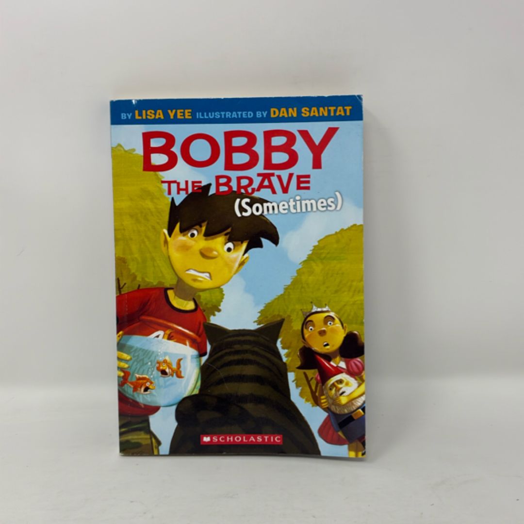 Bobby the Brave (Sometimes)