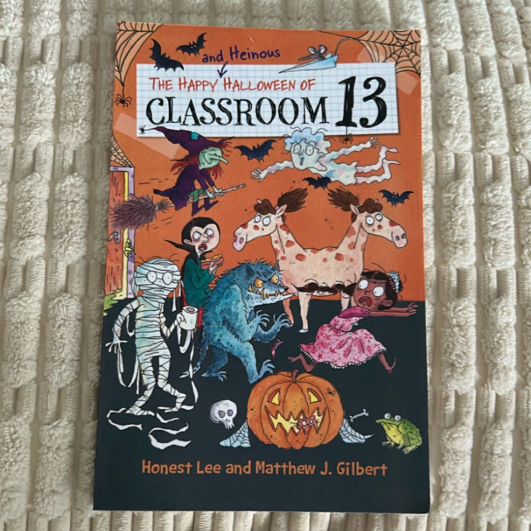 The Happy and Heinous Halloween of Classroom 13