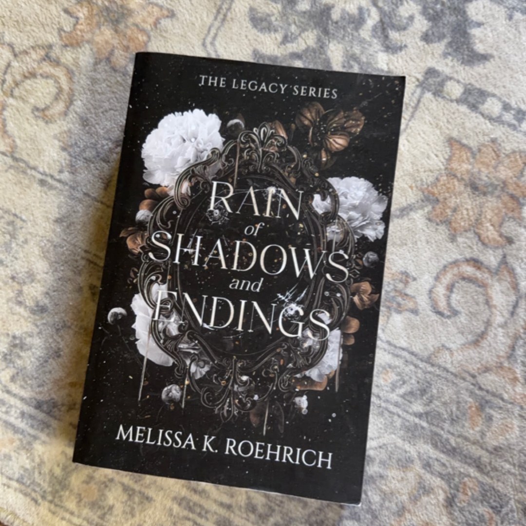 Rain of Shadows and Endings