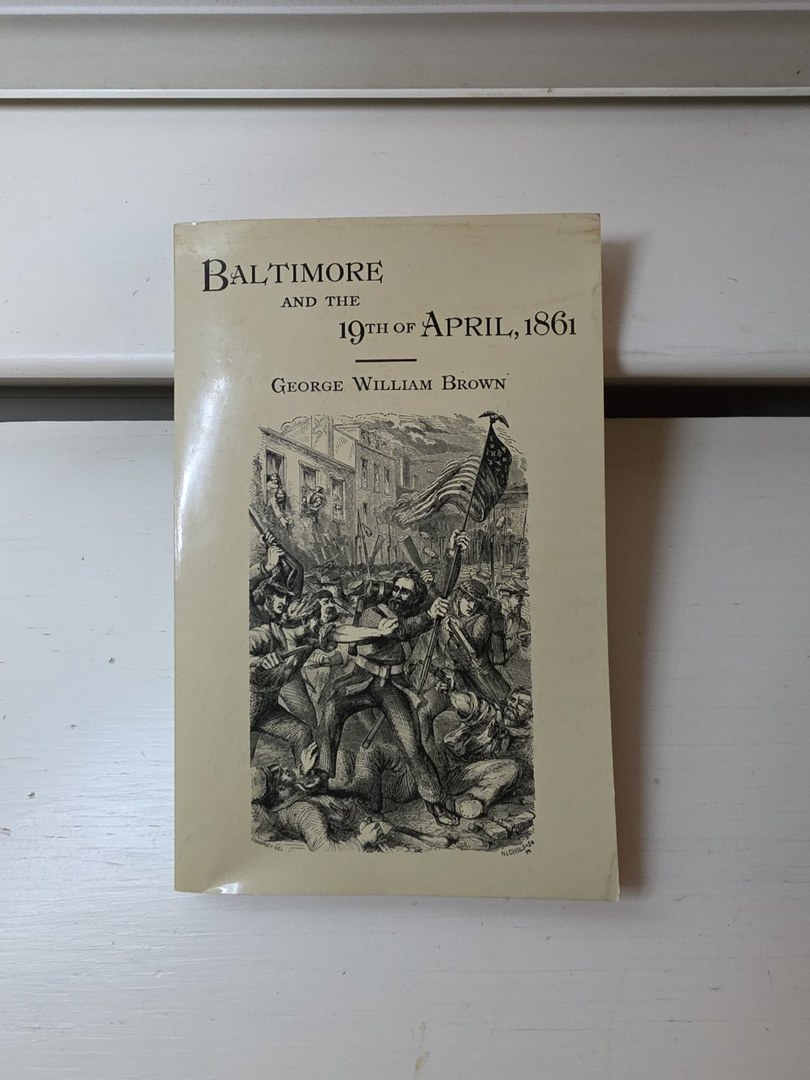 Baltimore and the Nineteenth of April, 1861