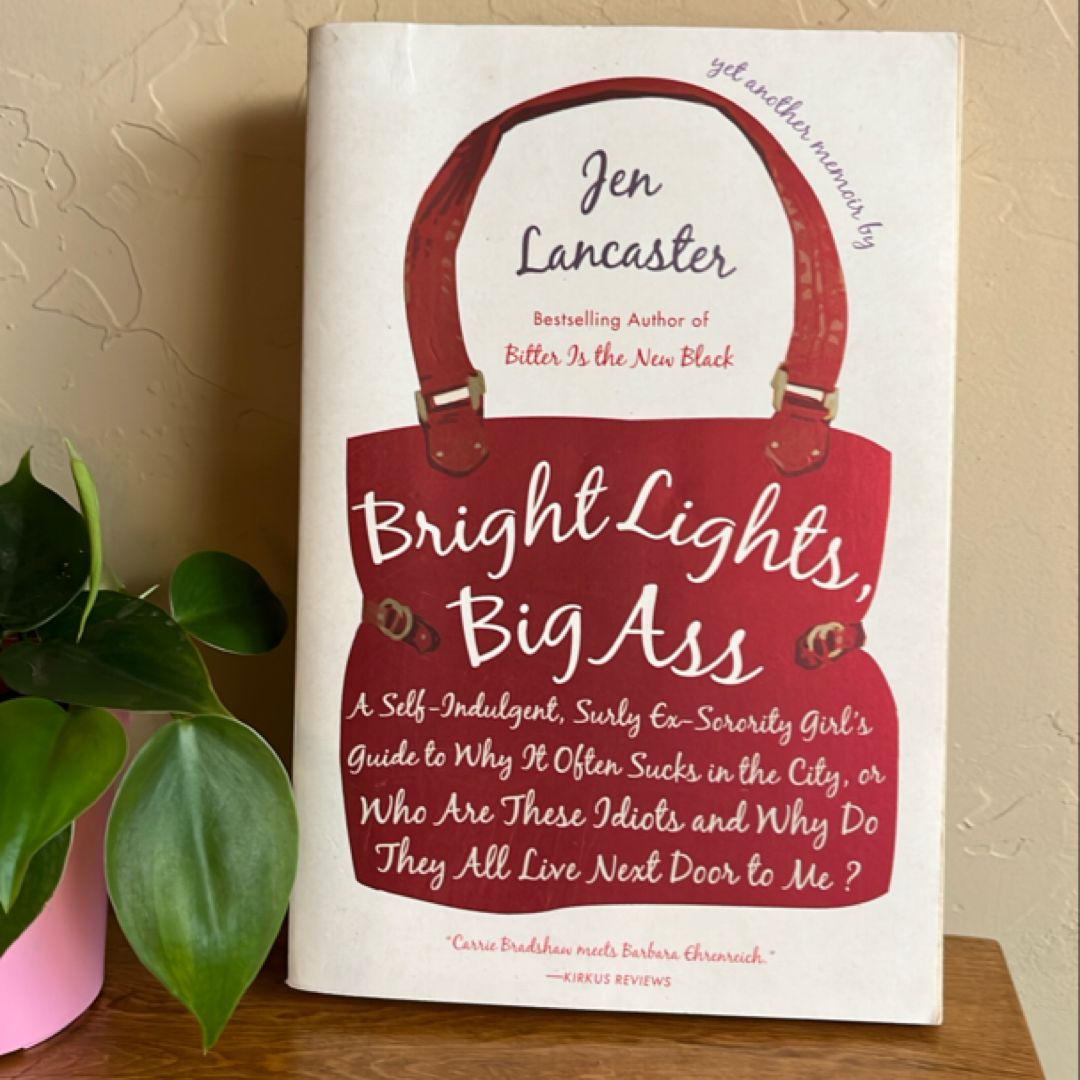 Bright Lights, Big Ass
