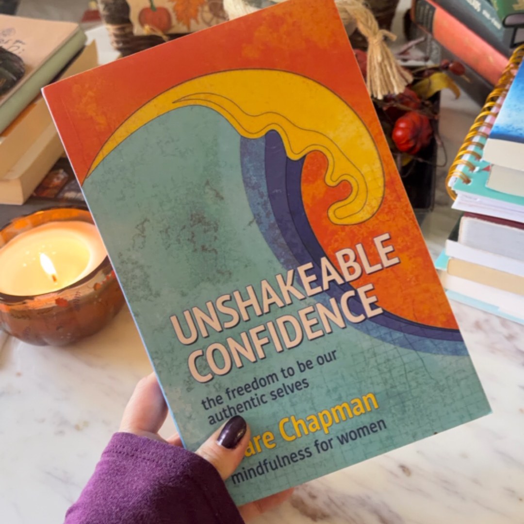 Unshakeable Confidence the Freedom to Be Our Authentic Selves