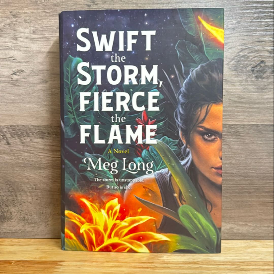 Swift the Storm, Fierce the Flame