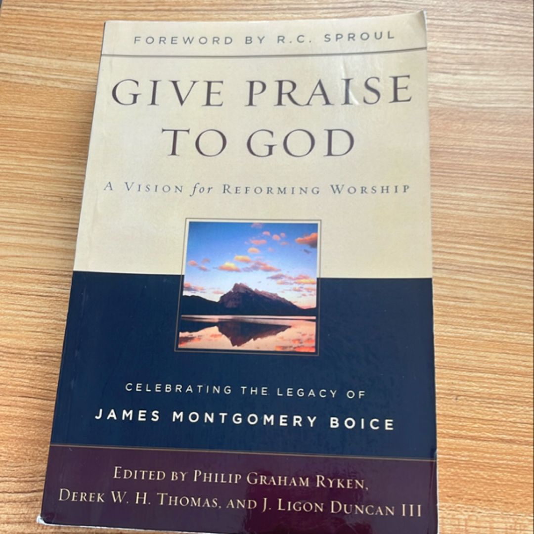 Give Praise to God: A Vision for Reforming Worship