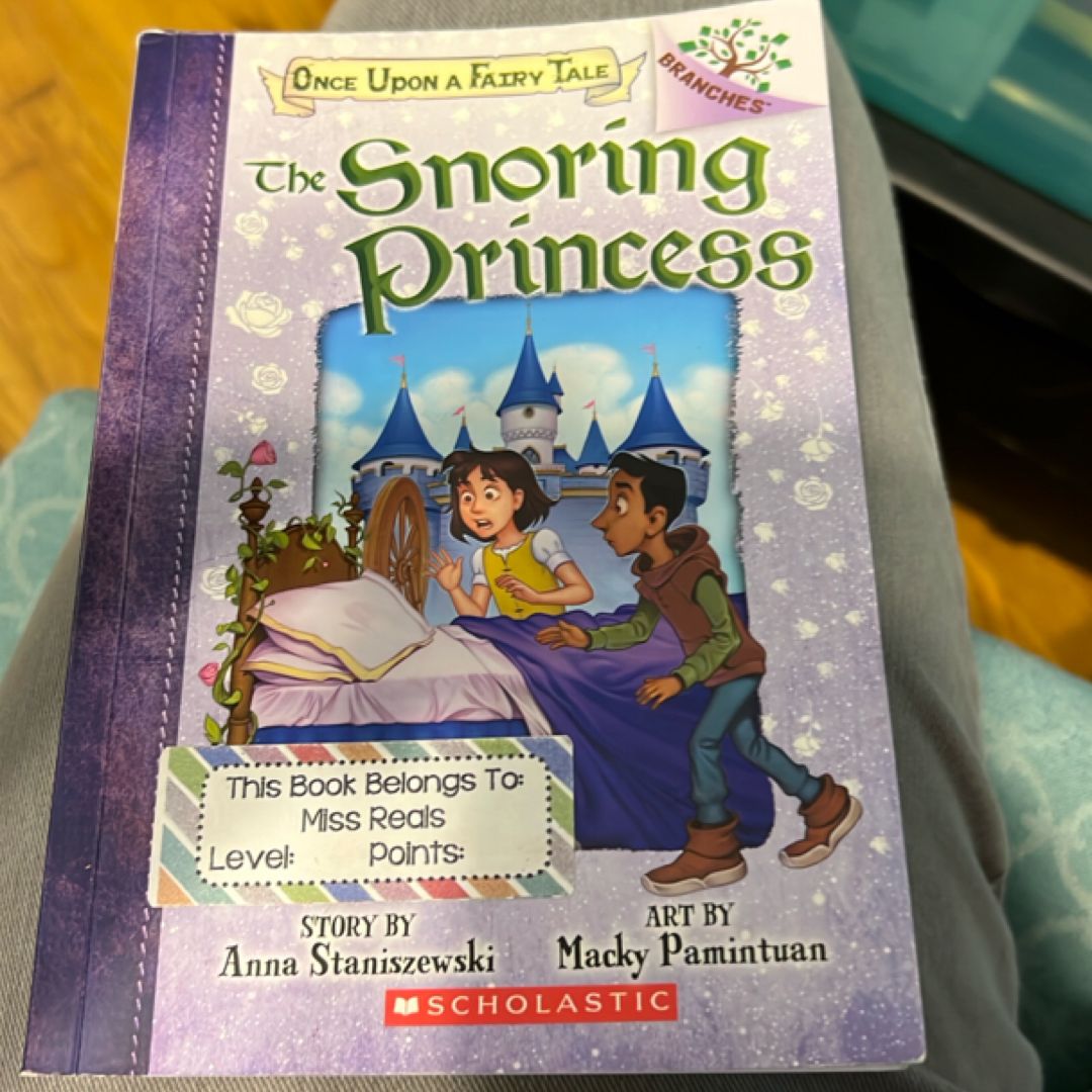 The Snoring Princess: a Branches Book (Once upon a Fairy Tale #4)