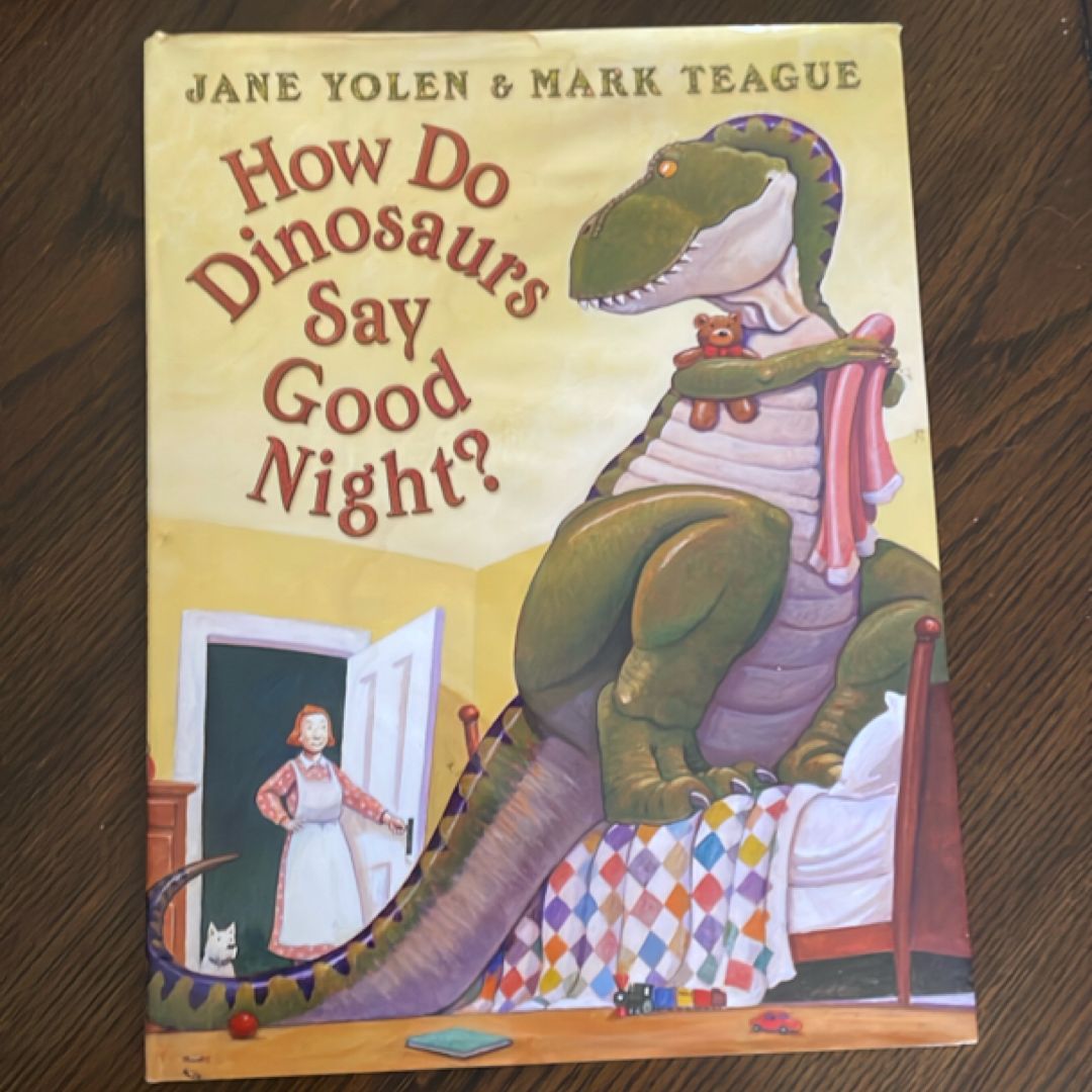 How Do Dinosaurs Say Good Night?