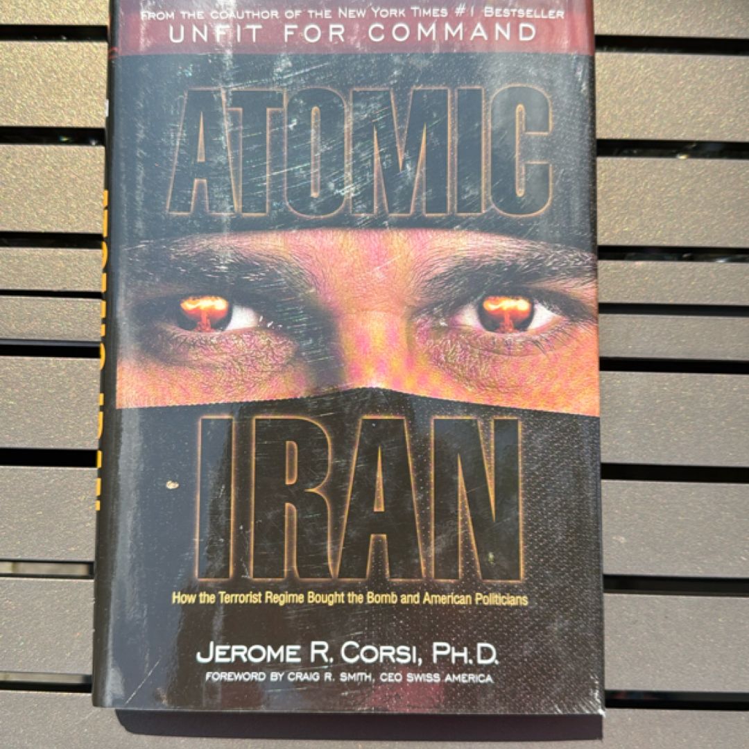 Atomic Iran by Jerome R. Corsi, Craig R. Smith