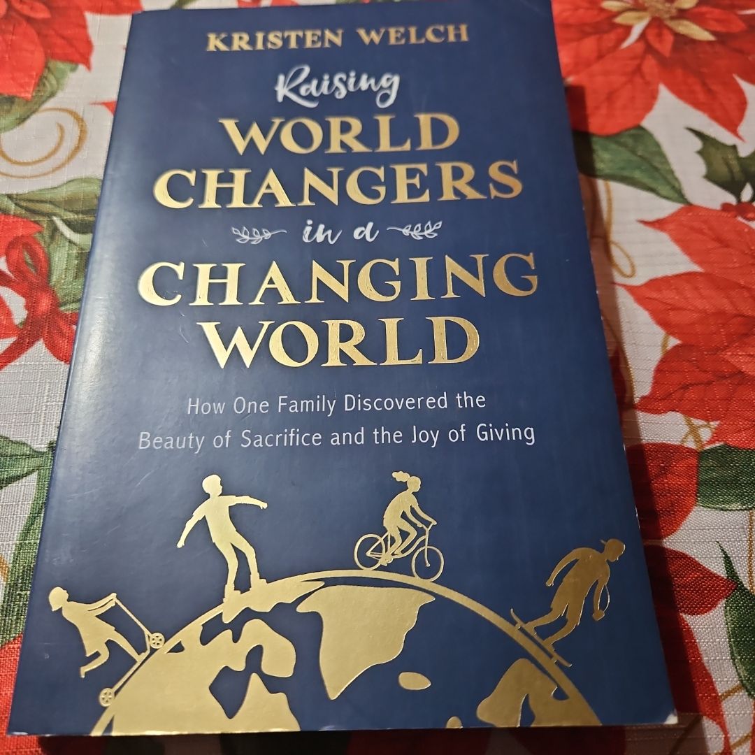 Raising World Changers in a Changing World