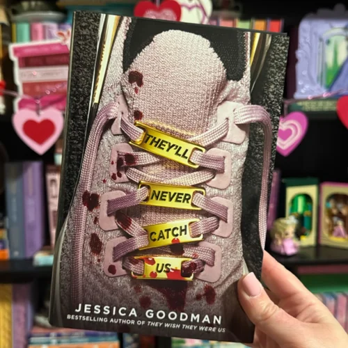 They'll Never Catch Us