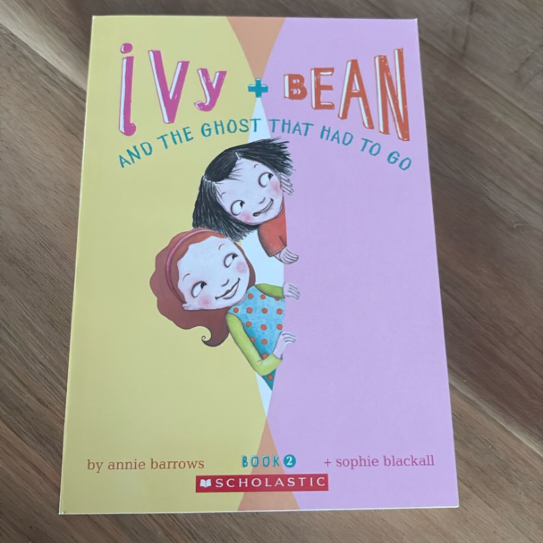 Ivy + Bean and the Ghost that Had to Go