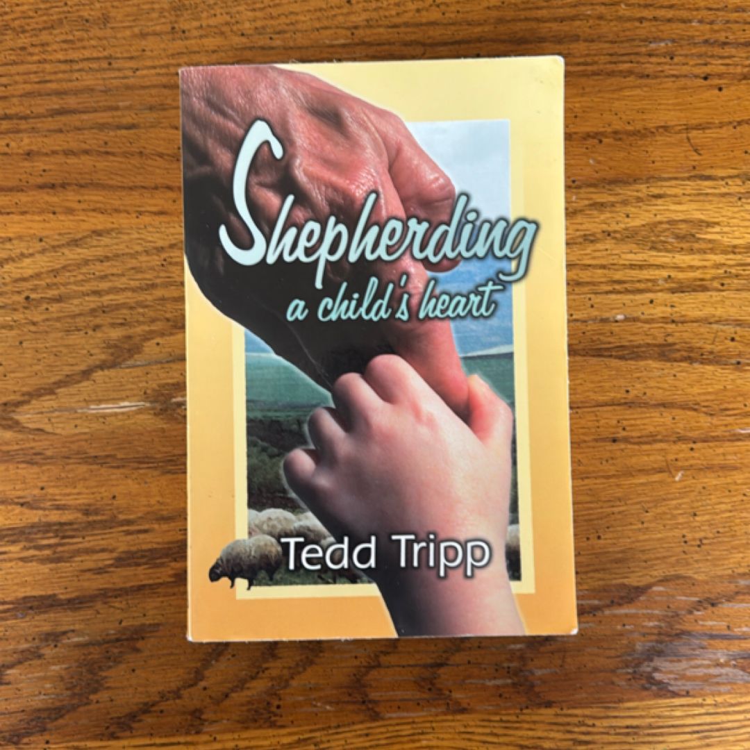 Shepherding a Child's Heart