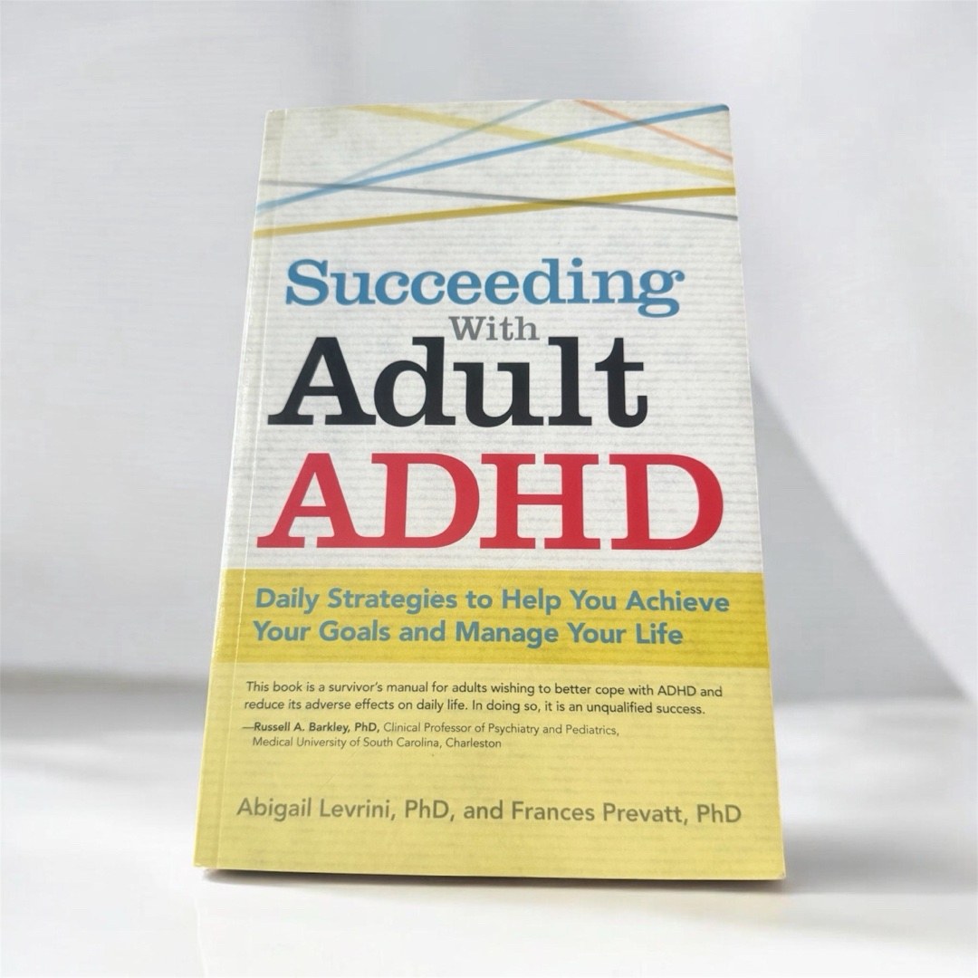 Succeeding with Adult ADHD