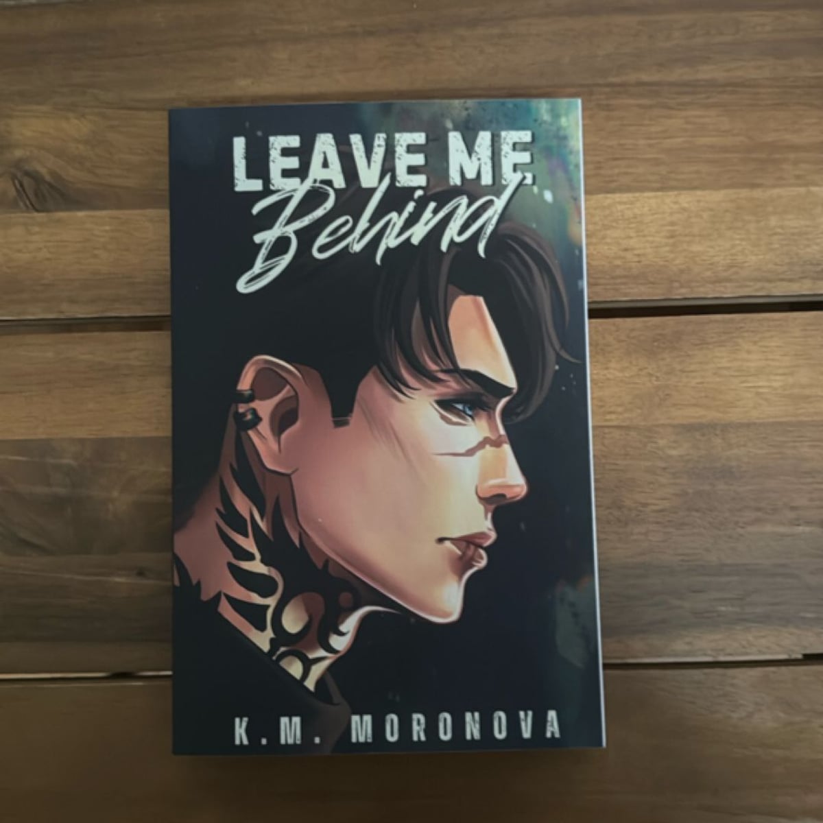 Leave Me Behind by K.M. Moronova, Paperback | PangoBooks