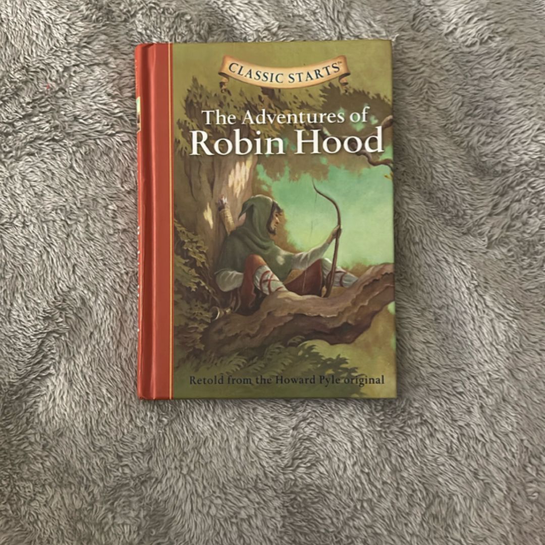 Classic Starts®: the Adventures of Robin Hood