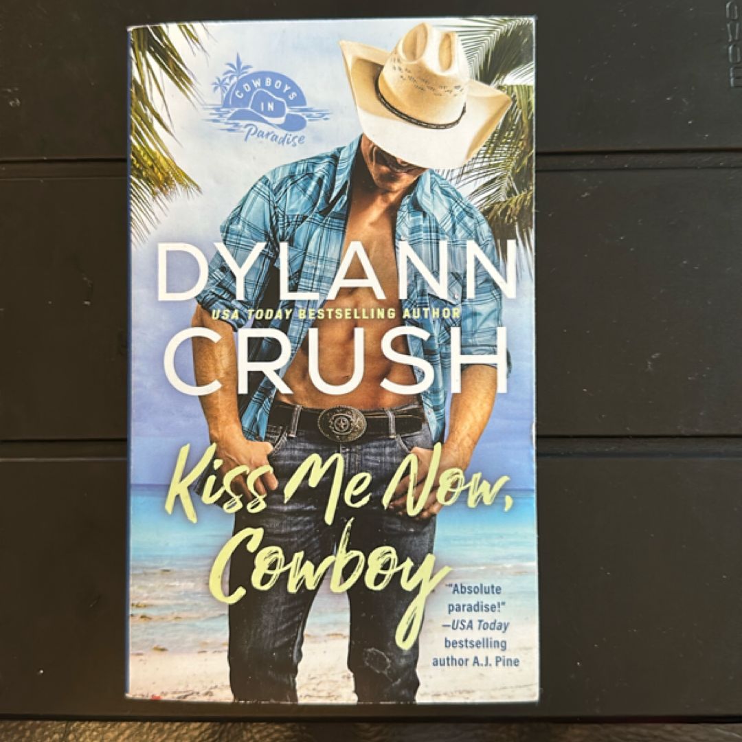 Kiss Me Now, Cowboy