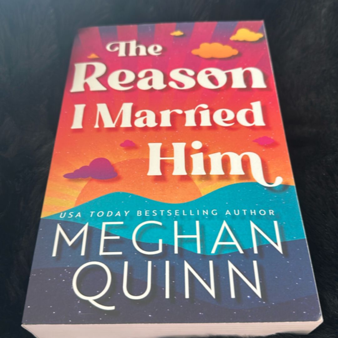 The Reason I Married Him