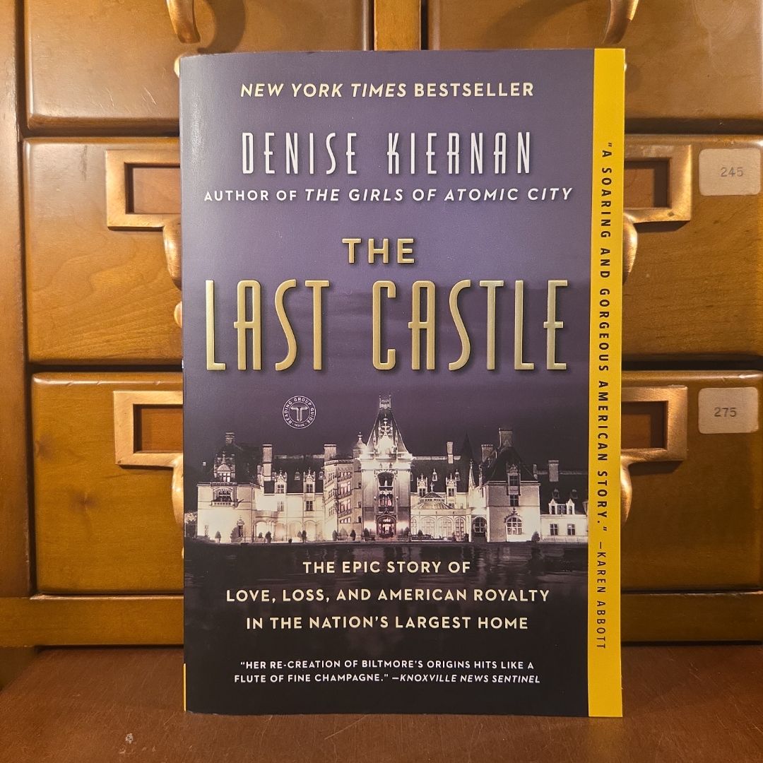 The Last Castle: The Epic Story Of Love, Loss, And American Royalty By Denise Kiernan - Very Good HC