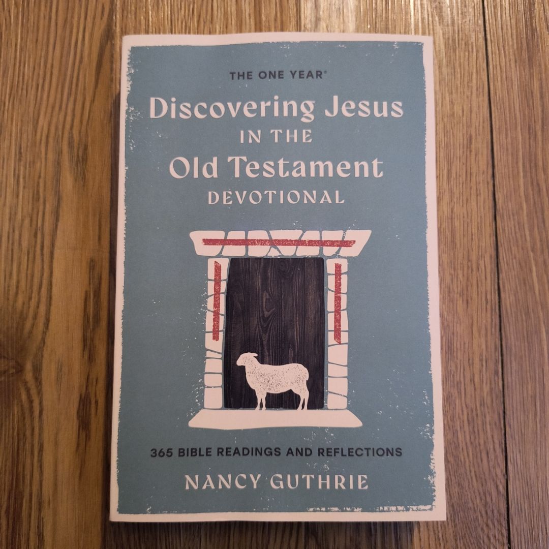 The One Year Book of Discovering Jesus in the Old Testament