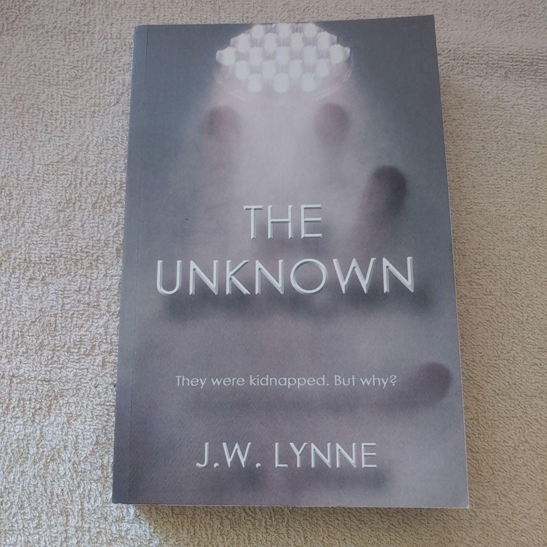 The Unknown by J. W. Lynne