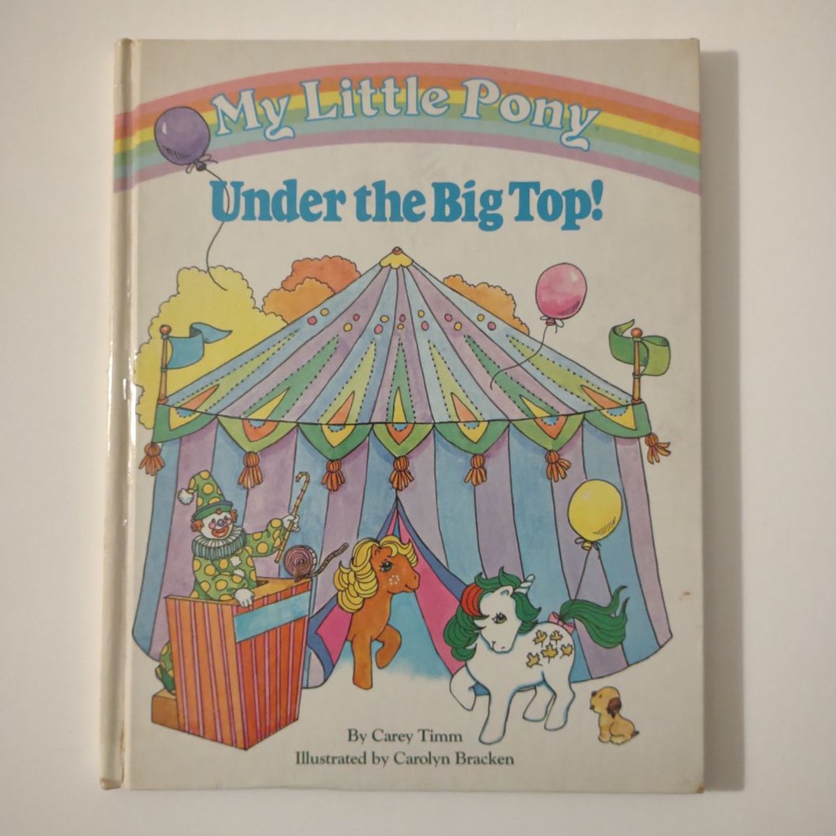 My Little Pony under the Big Top! by Carey Timm