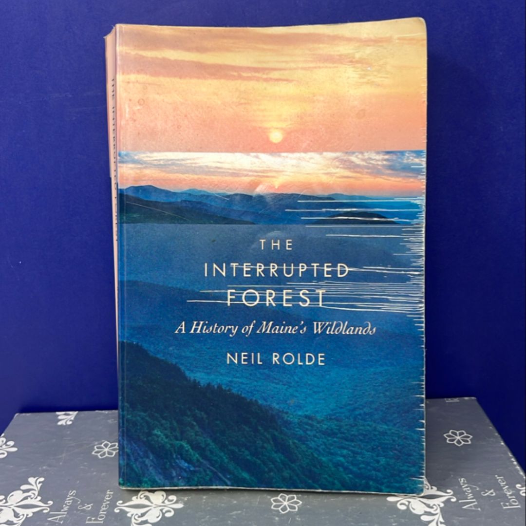 The Interrupted Forest by Neil Rolde