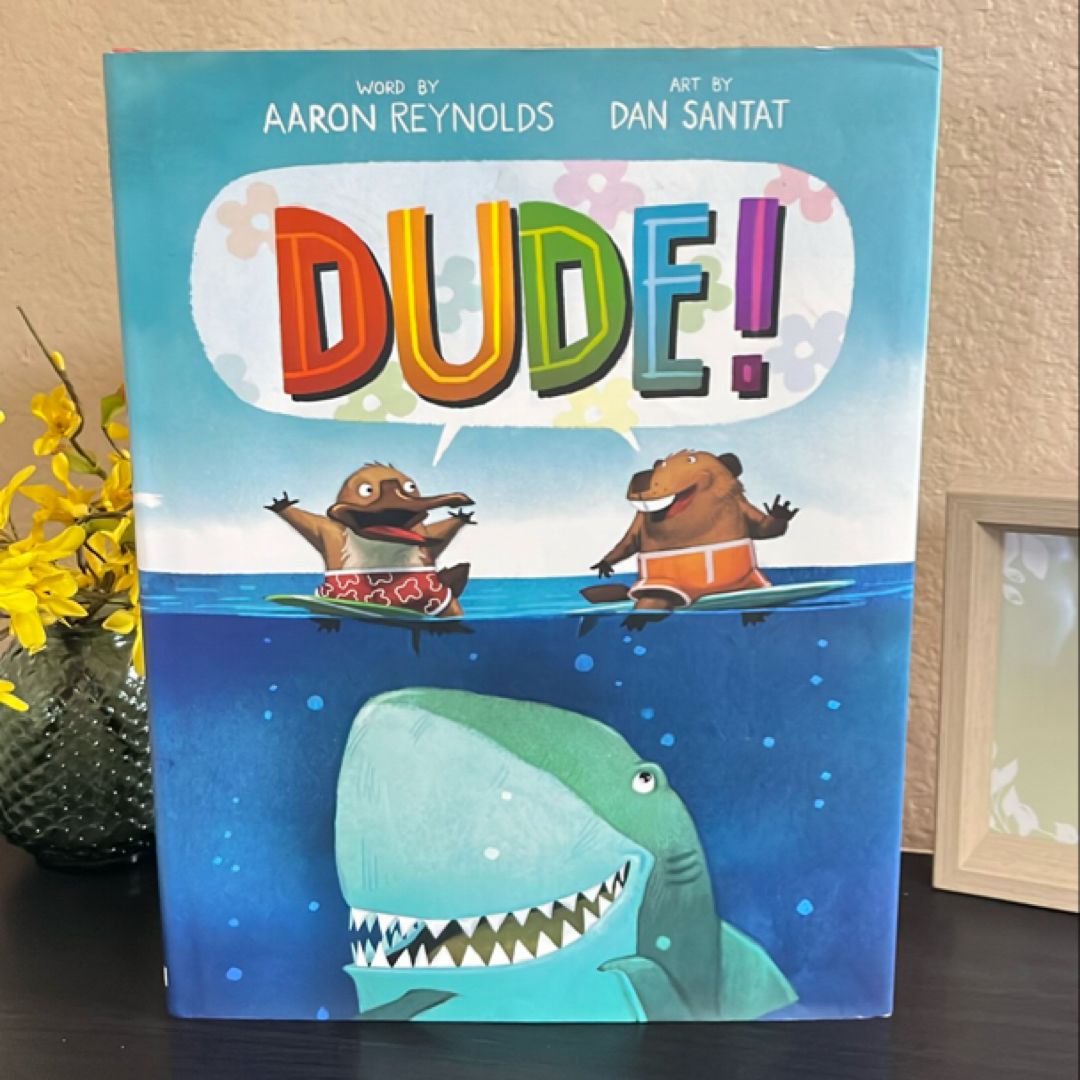 Dude!