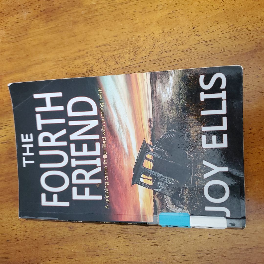 The FOURTH FRIEND a Gripping Crime Thriller Full of Stunning Twists