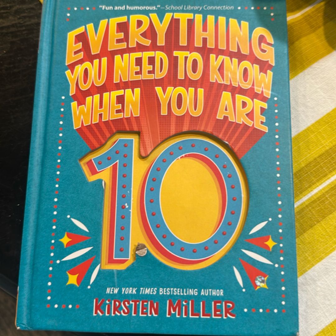 Everything You Need to Know When You Are 10