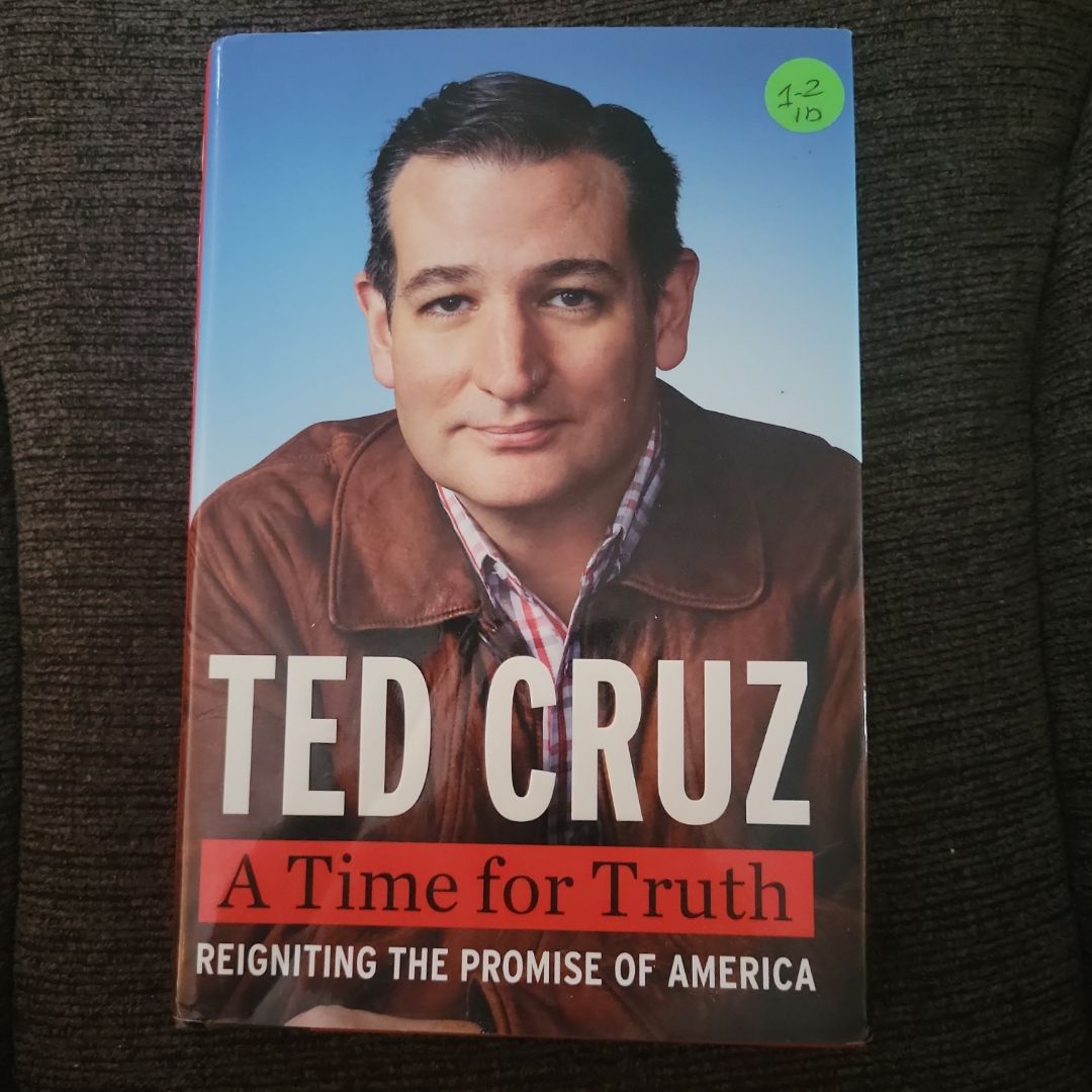 A Time for Truth by Ted Cruz