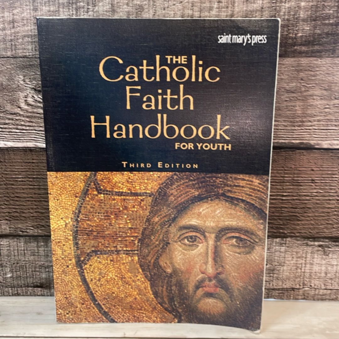 The Catholic Faith Handbook for Youth by Brian Singer-Towns; Janet ...
