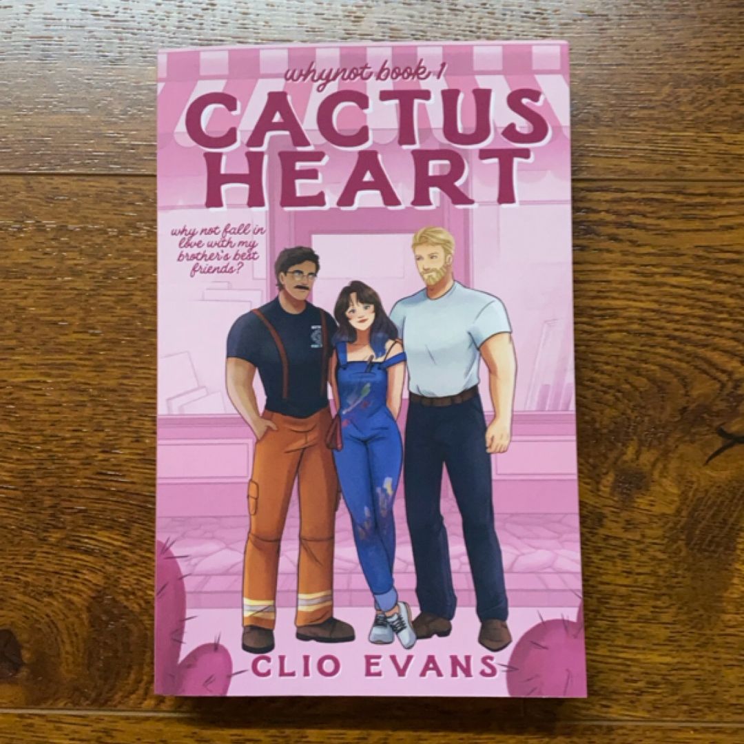 Cactus Heart: a Brother's Best Friends Small Town Romance