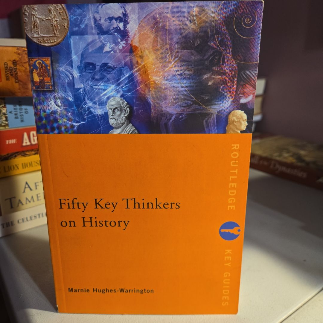 Fifty Key Thinkers on History