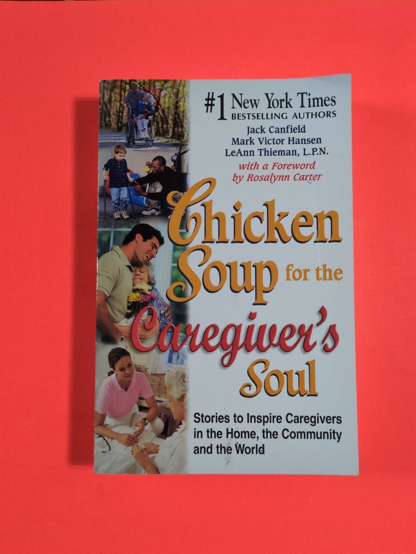 Chicken Soup for the Caregiver's Soul