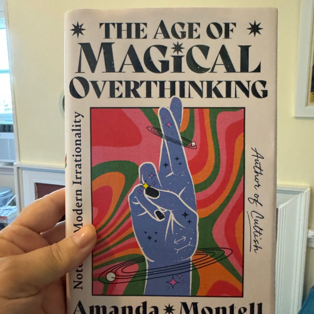 The Age of Magical Overthinking