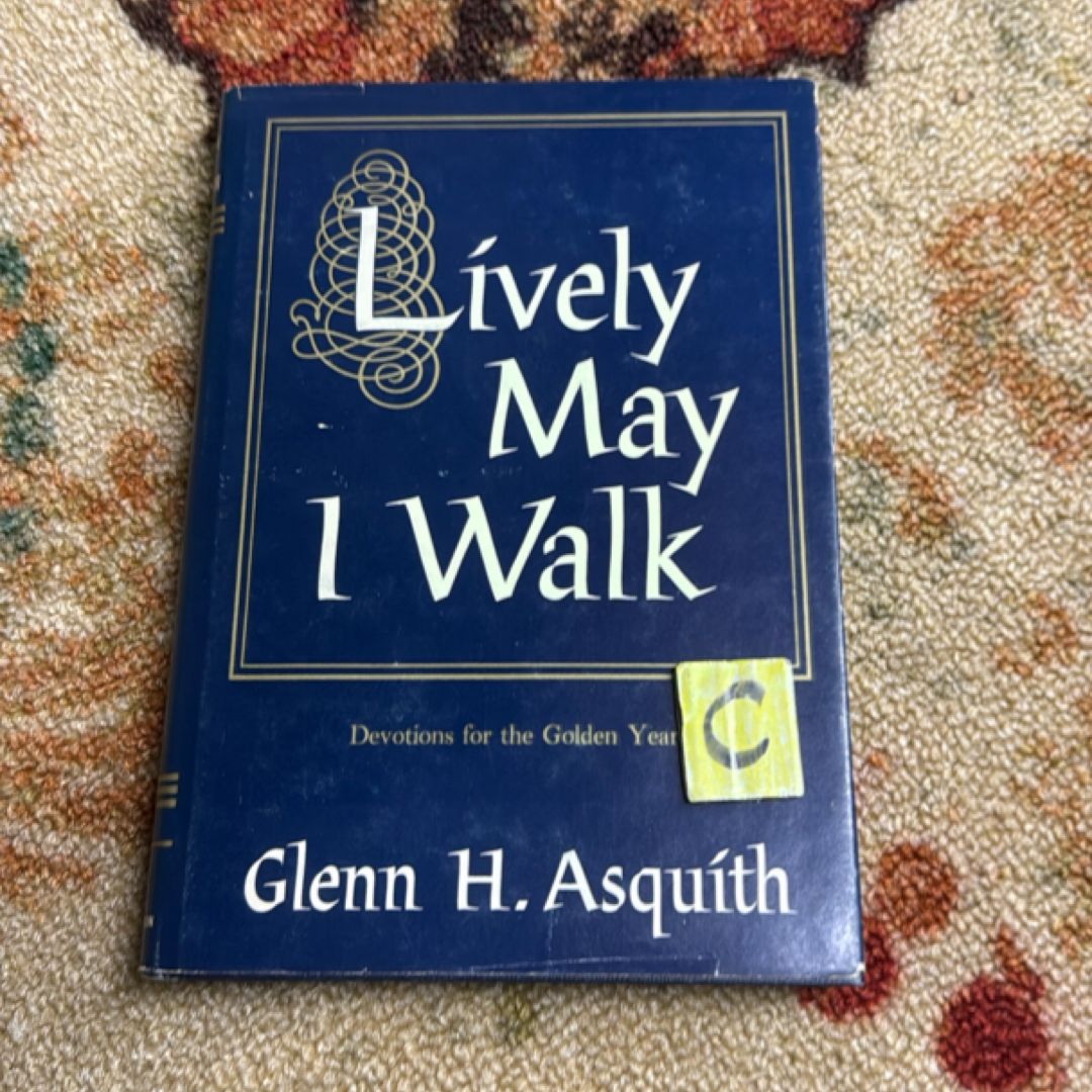 Lively May I Walk: devotions for the golden years