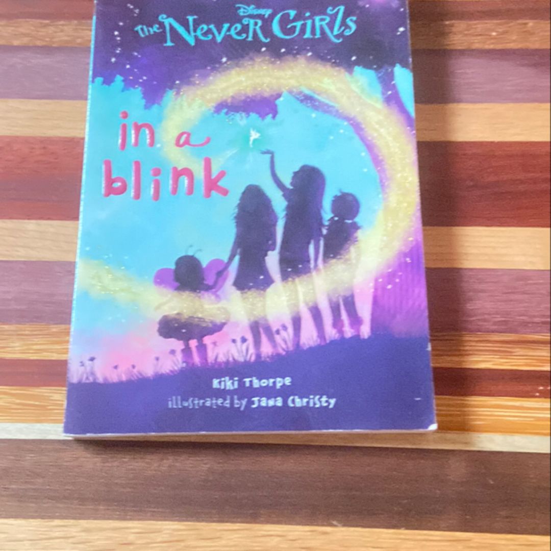 Never Girls #1: in a Blink (Disney: the Never Girls)