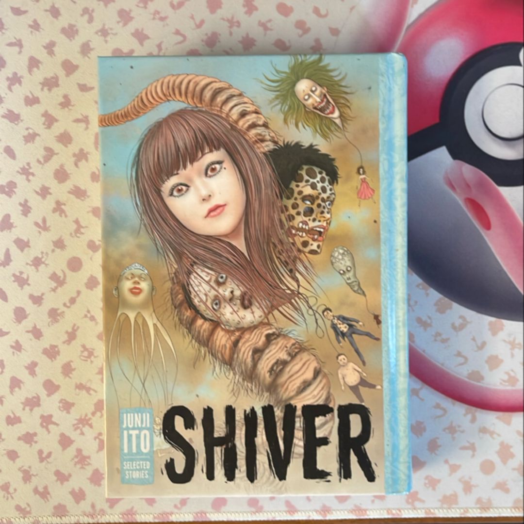 Shiver: Junji Ito Selected Stories
