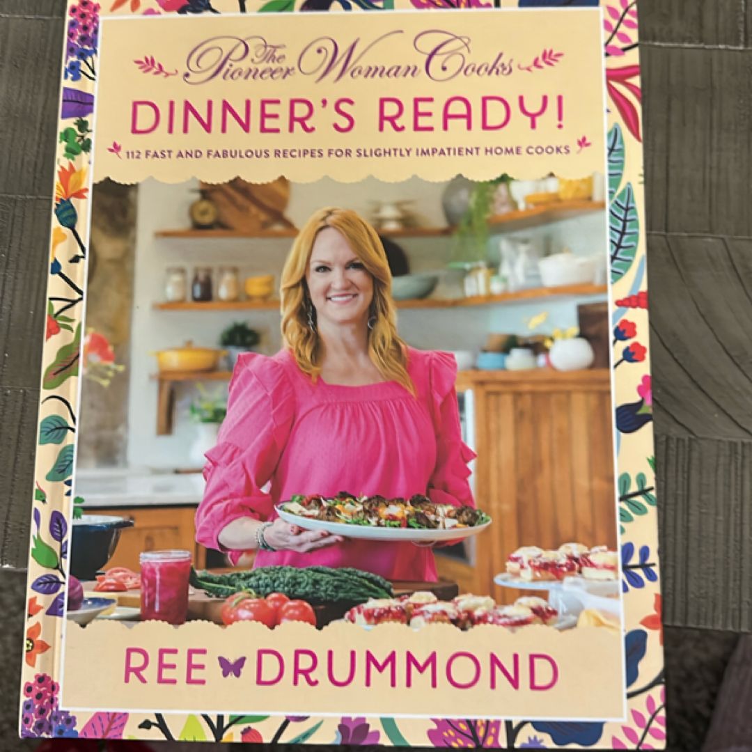 The Pioneer Woman Cooks--Dinner's Ready!