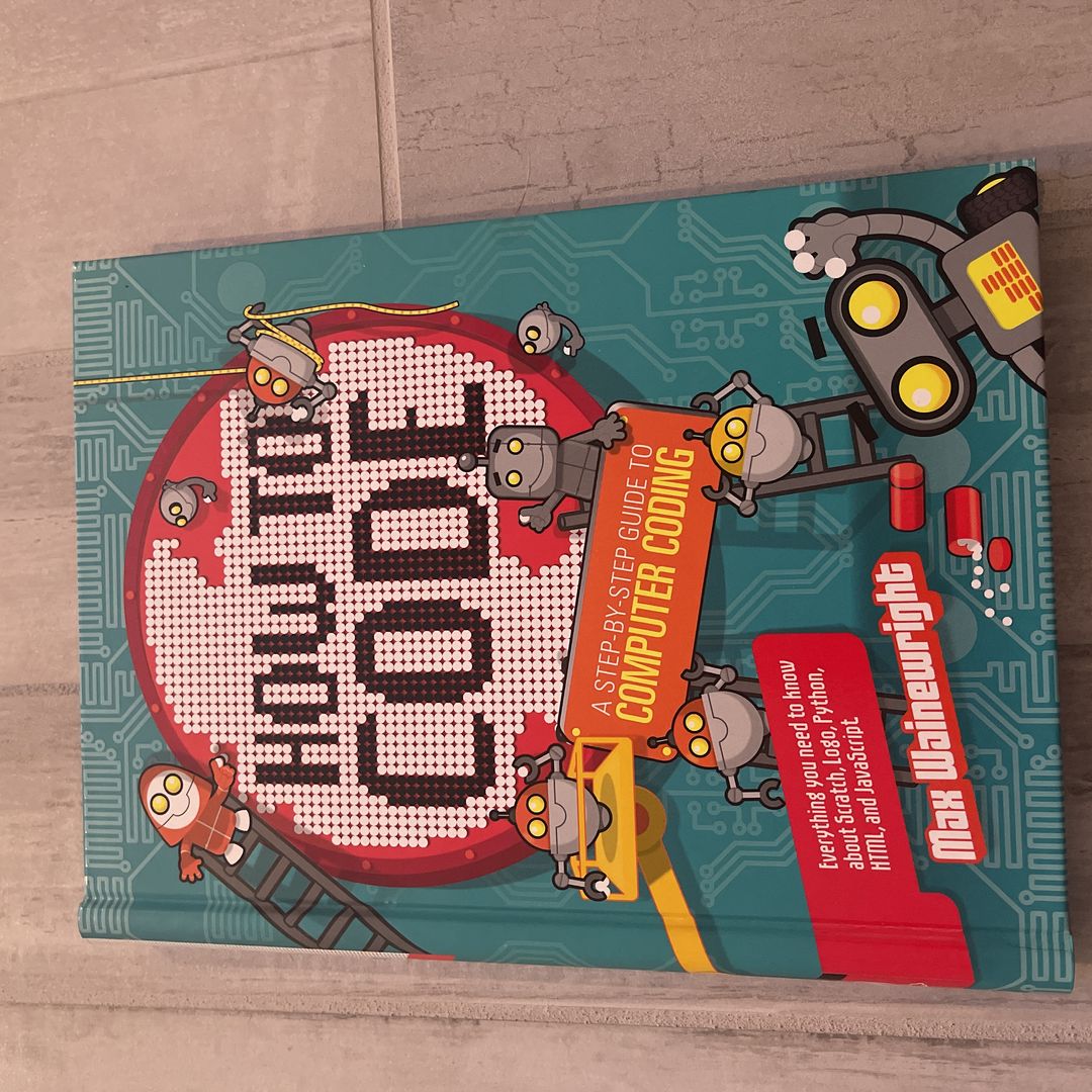 How to Code A Step-by-step Guide to Computer Coding by Max Wainewright