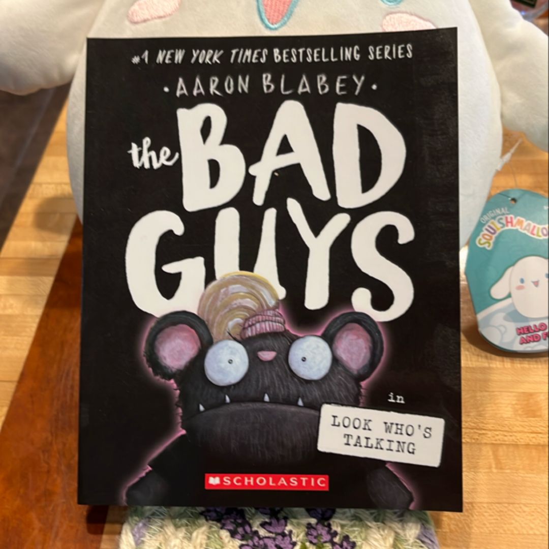 The Bad Guys in Look Who's Talking (the Bad Guys #18)