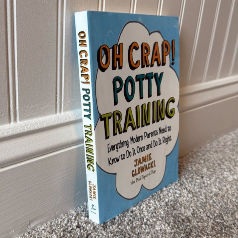 Oh Crap! Potty Training