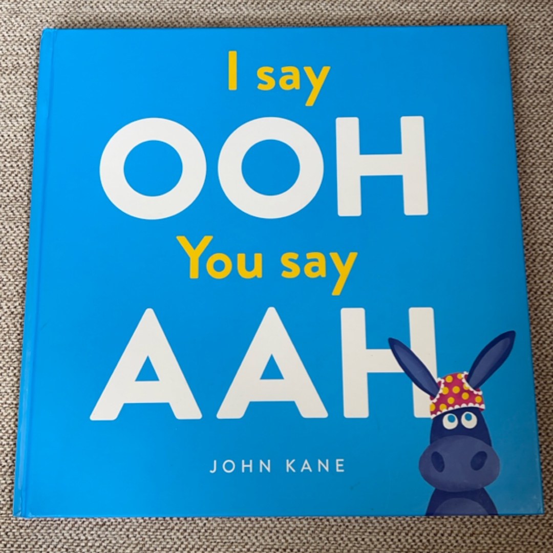 I Say Ooh You Say Aah