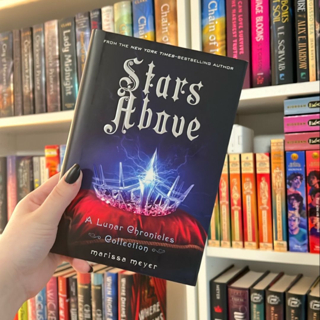 Stars above: a Lunar Chronicles Collection