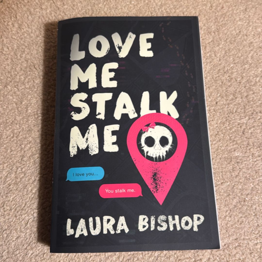 Love Me Stalk Me