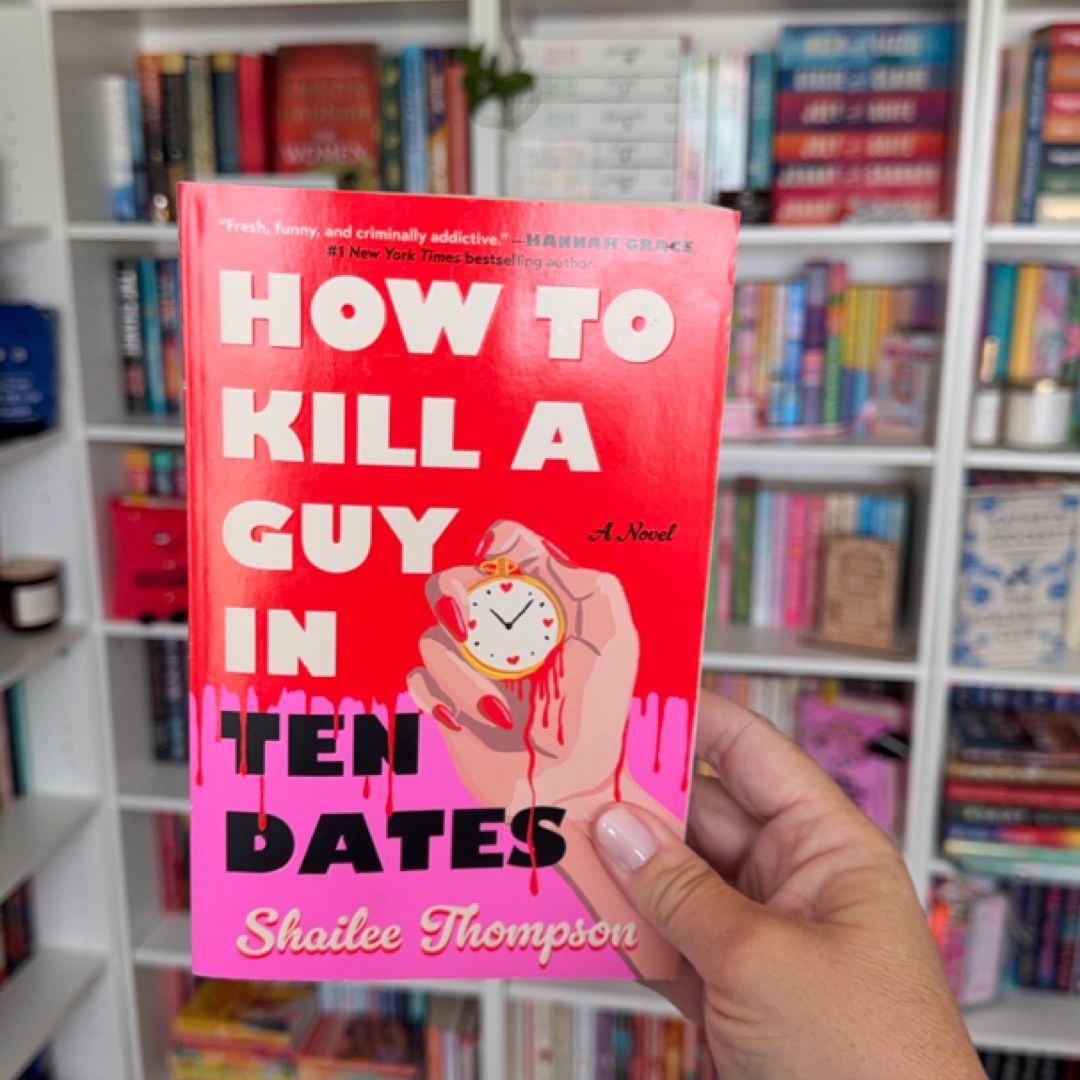 How to Kill a Guy in Ten Dates