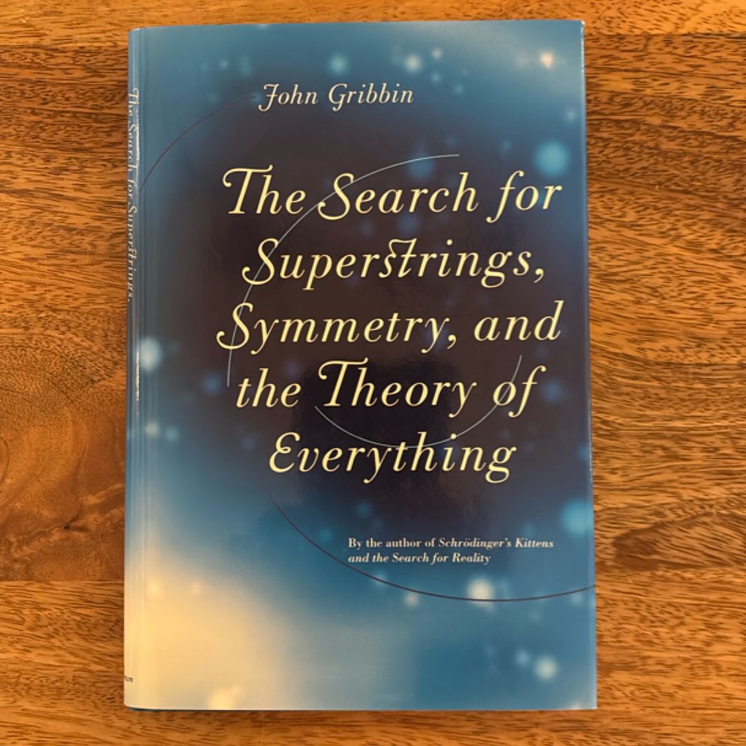 The Search for Superstrings, Symmetry, and the Theory of Everything